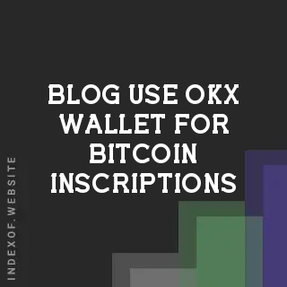 How to Use OKX Wallet for Bitcoin Inscriptions and Ordinals (2026 Guide) | Logo - Indexof